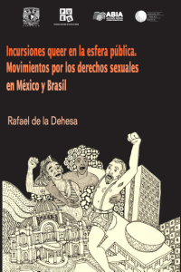 Incursiones queer en la esfera pública: movimientos por los derechos sexuales en México y Brasil