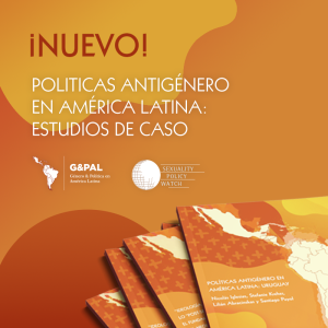 Políticas Antigénero en América Latina: Estudios de caso