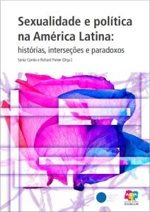 Sexualidade e política na América Latina: histórias, interseções e paradoxos